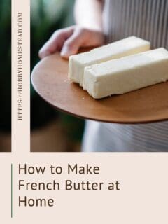 How to Make French Butter at Home