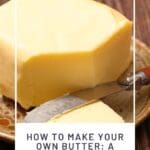 How to Make Your Own Butter A Simple Homestead Recipe