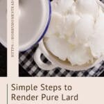 Simple Steps to Render Pure Lard for Cooking and Baking