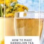 How to Make Dandelion Tea Step-by-Step A Sip of Sunshine