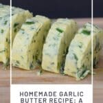 Homemade Garlic Butter Recipe A Flavorful Way to Use Butter