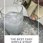 The Best Easy Simple Syrup Recipe You Can Make at Home