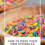 How to Make Your Own Sprinkles (Easy Homemade Jimmies)