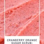Cranberry Orange Sugar Scrub Bright and Refreshing