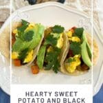 Hearty Sweet Potato and Black Bean Breakfast Tacos