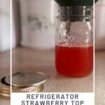 Refrigerator Strawberry Top Syrup That Wastes Nothing