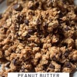Peanut Butter Chocolate Chip Granola Recipe